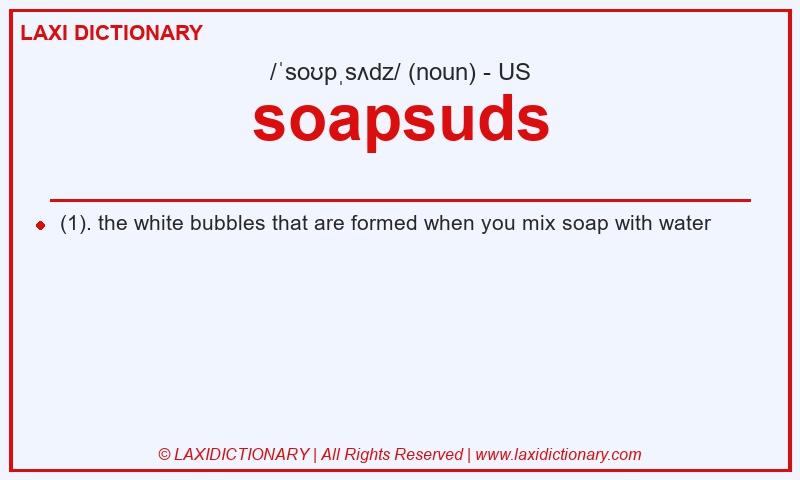Definition soapsuds in American English