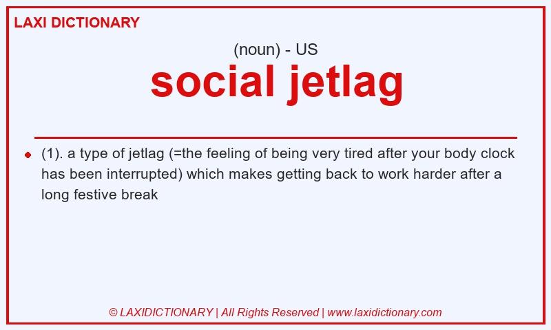 Definition social jetlag in American English