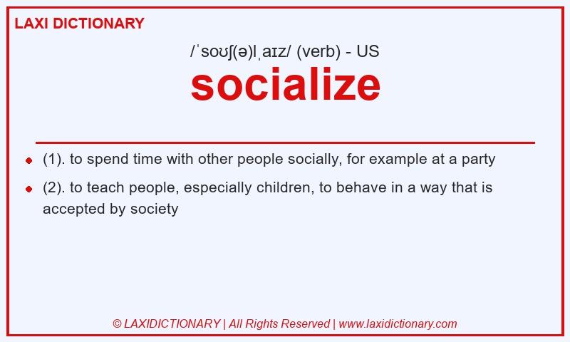Definition socialize in American English