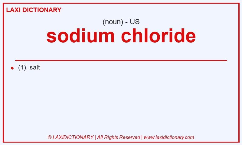 Definition sodium chloride in American English