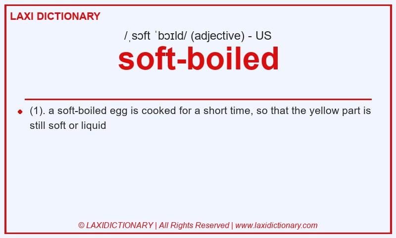 Definition soft-boiled in American English