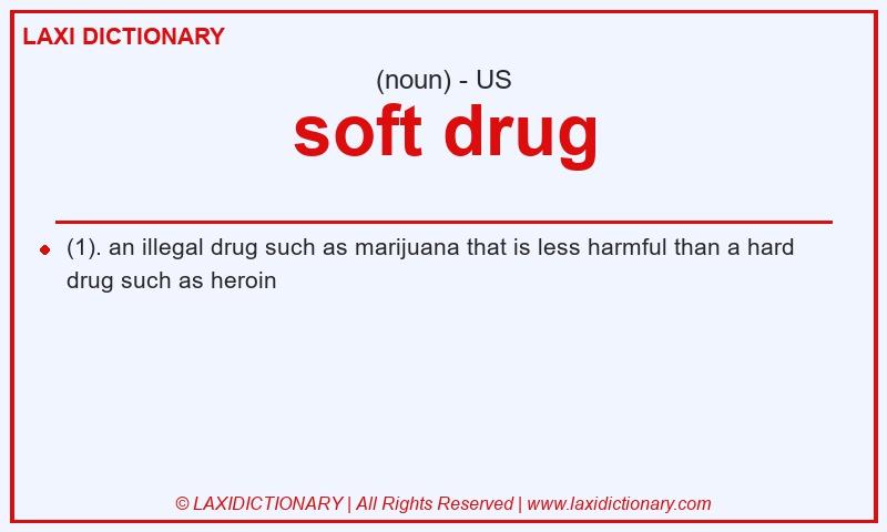 Definition soft drug in American English