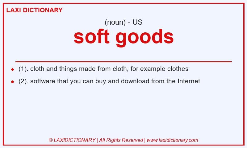Definition soft goods in American English