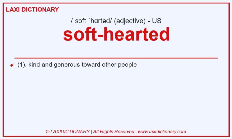 Definition soft-hearted in American English