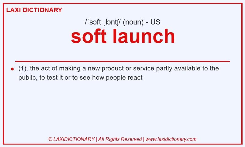 Definition soft launch in American English