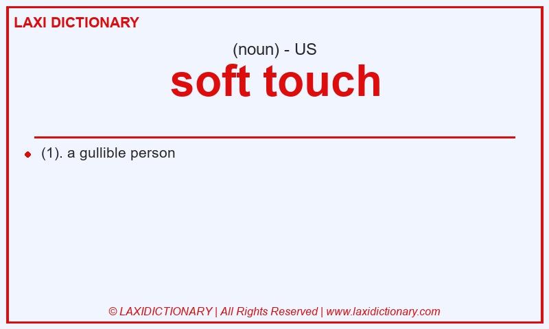 Definition soft touch in American English