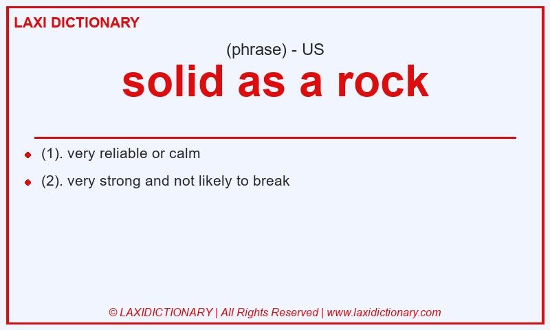 Definition solid as a rock in American English