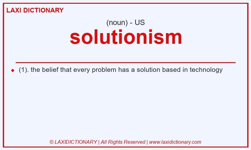 Definition solutionism in American English