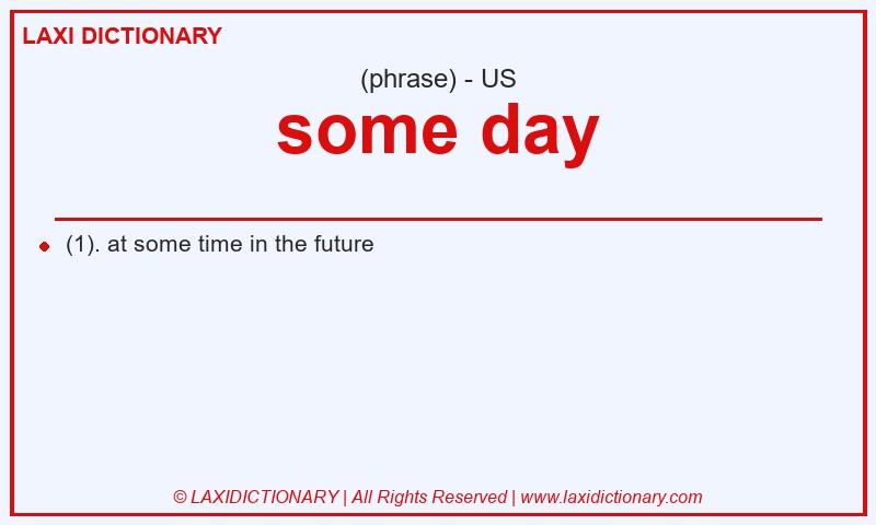 Definition some day in American English
