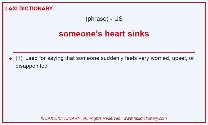 Definition someone’s heart sinks in American English