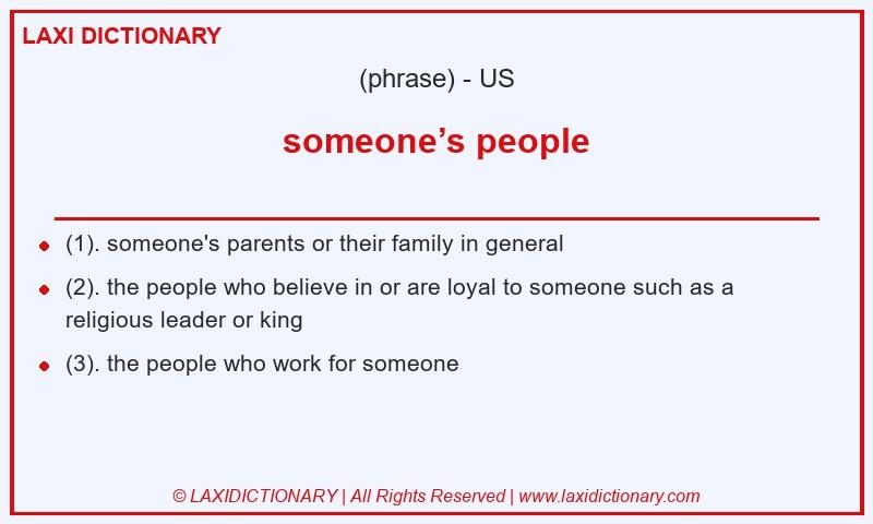 Definition someone’s people in American English