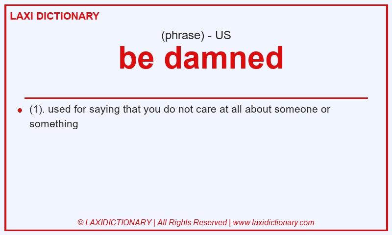 Definition be damned in American English