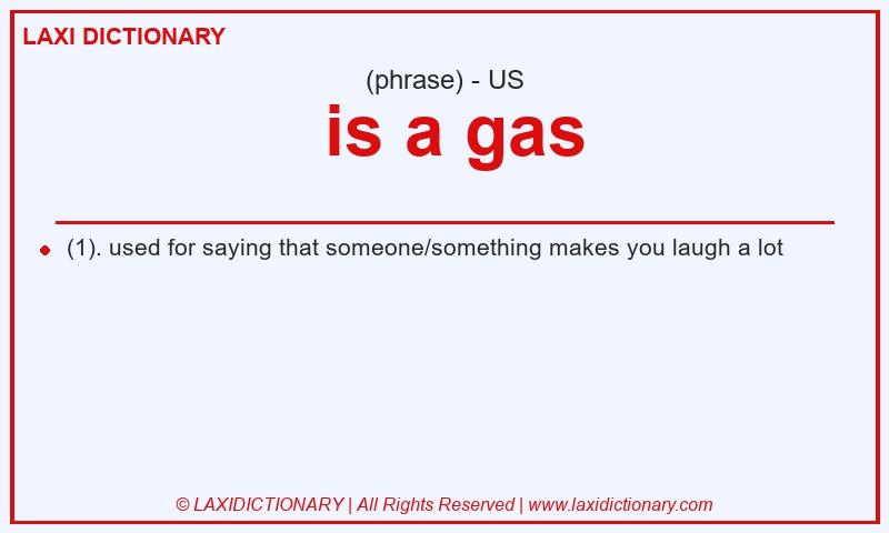 Definition  is a gas in American English