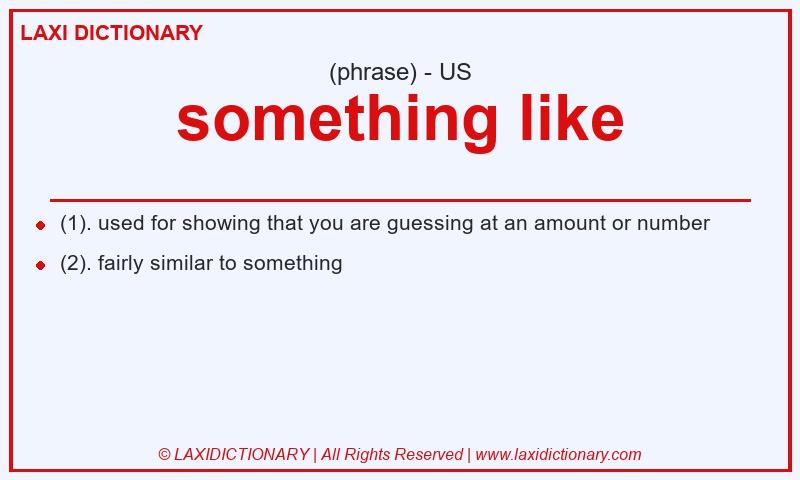 Definition something like in American English
