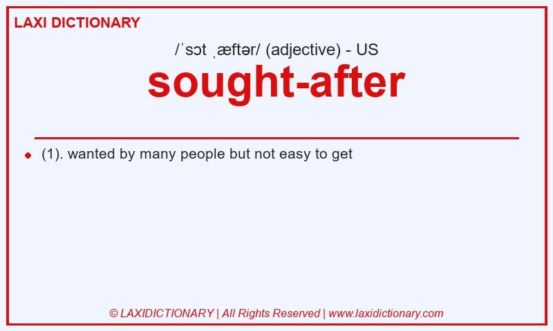 Definition sought-after in American English