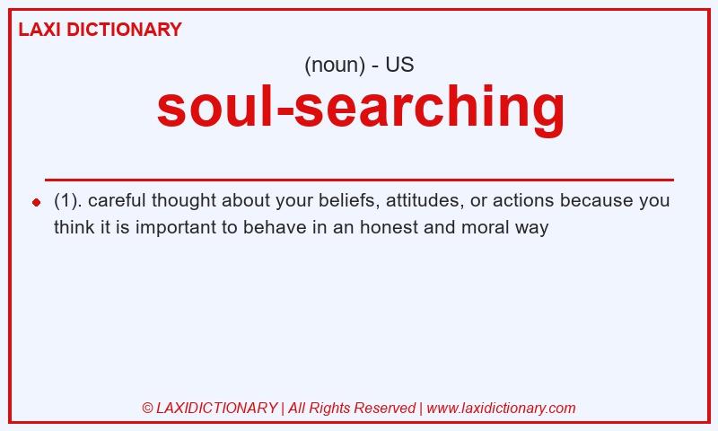 Definition soul-searching in American English