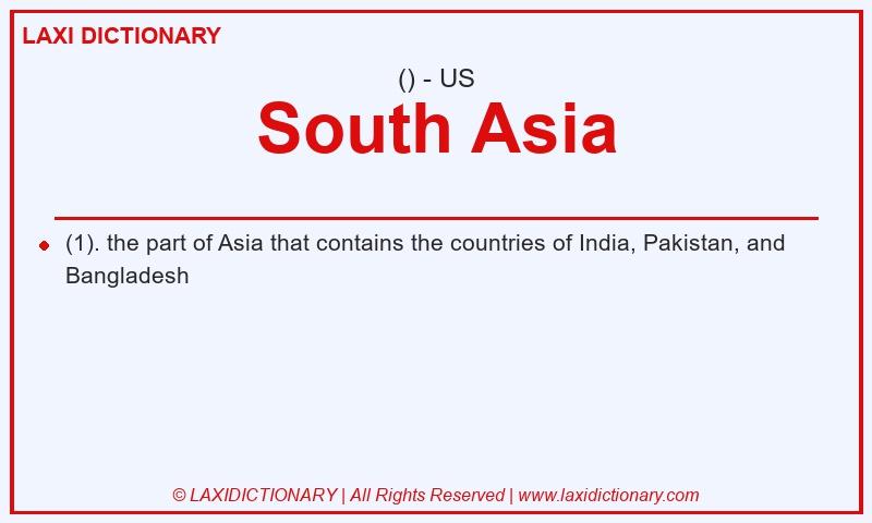 Definition South Asia in American English