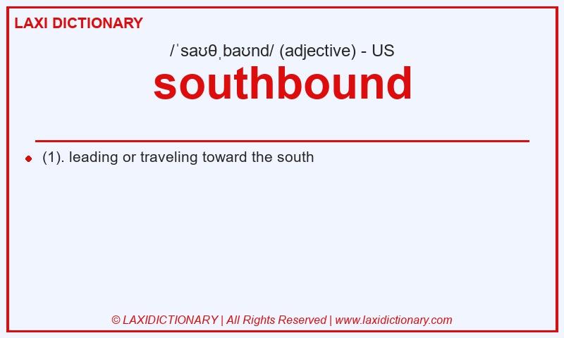 Definition southbound in American English