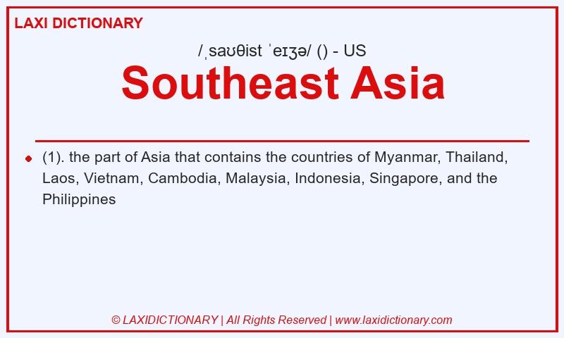 Definition Southeast Asia in American English