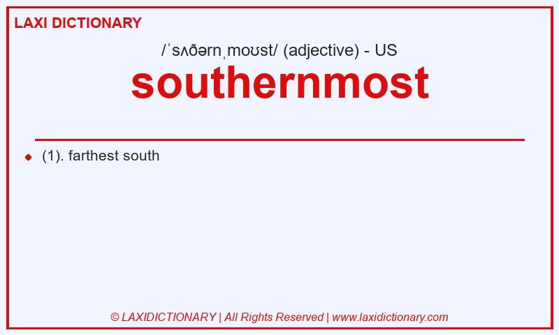 Definition southernmost in American English