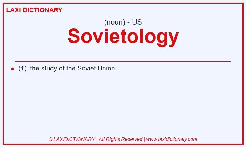 Definition Sovietology in American English