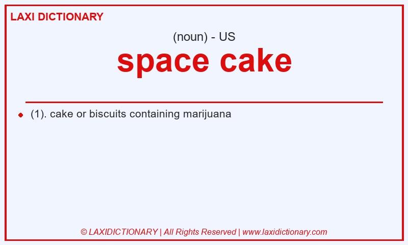 Definition space cake in American English