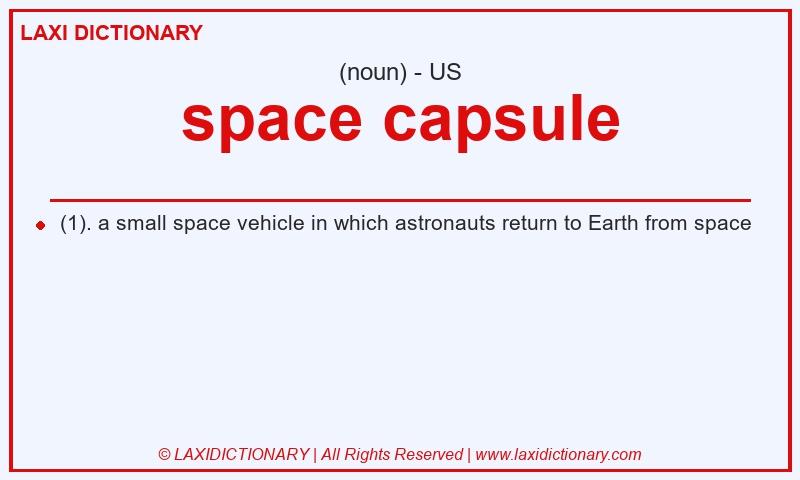 Definition space capsule in American English