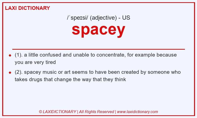 Definition spacey in American English