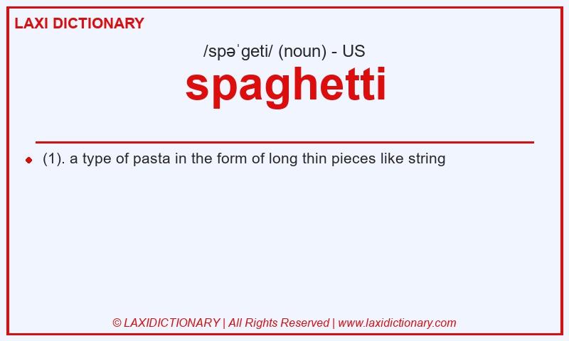 Definition spaghetti in American English