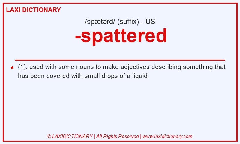 Definition -spattered in American English
