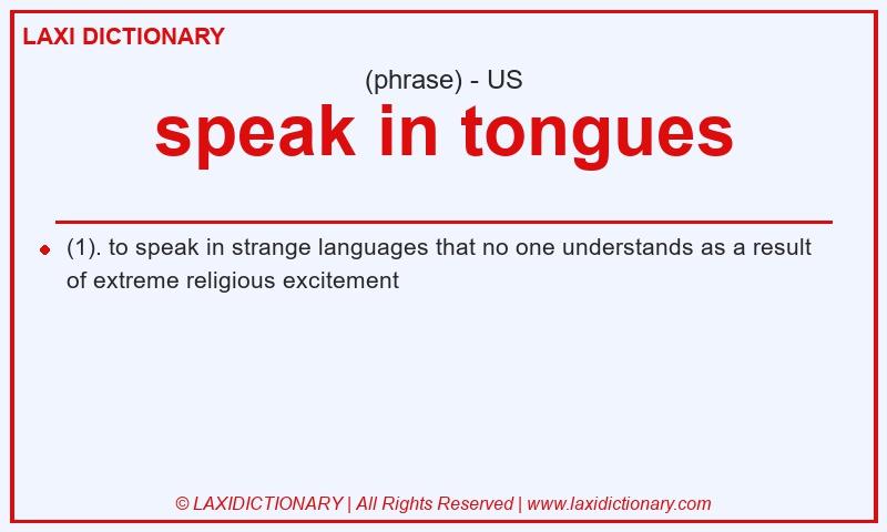 Definition speak in tongues in American English