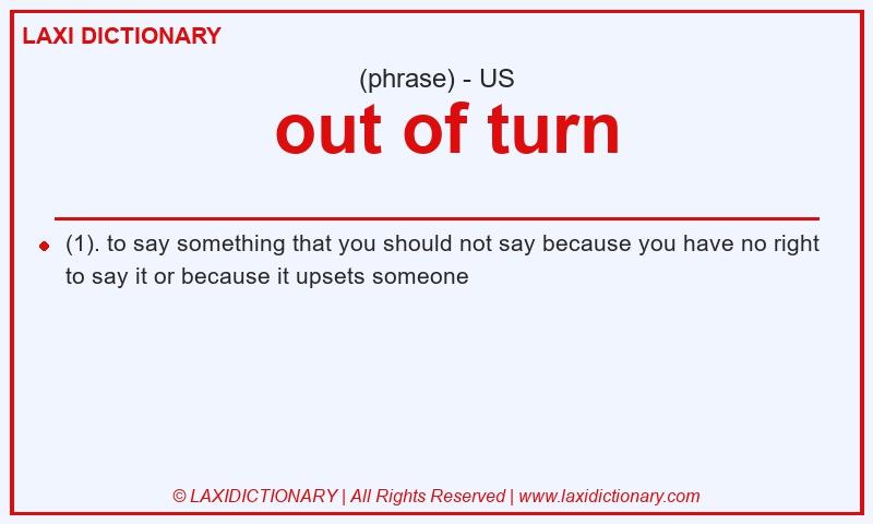 Definition  out of turn in American English