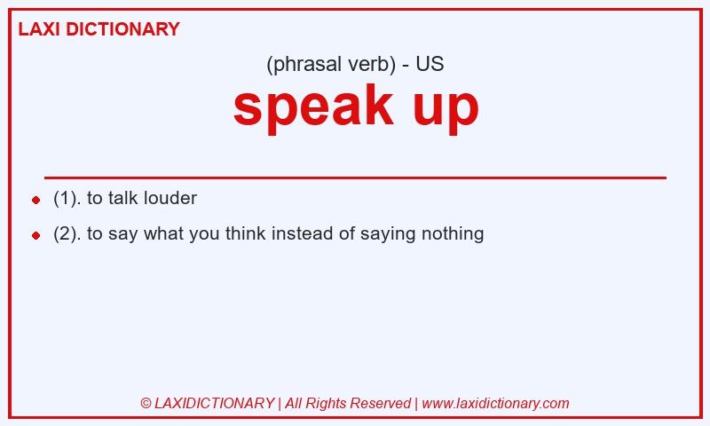 Definition speak up in American English