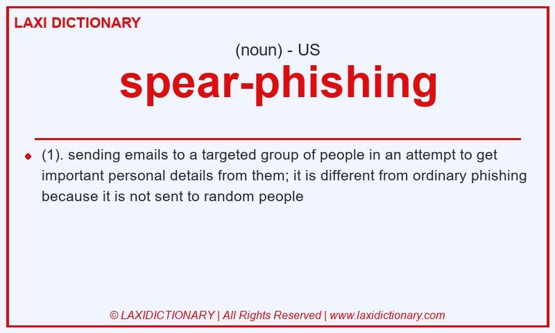 Definition spear-phishing in American English