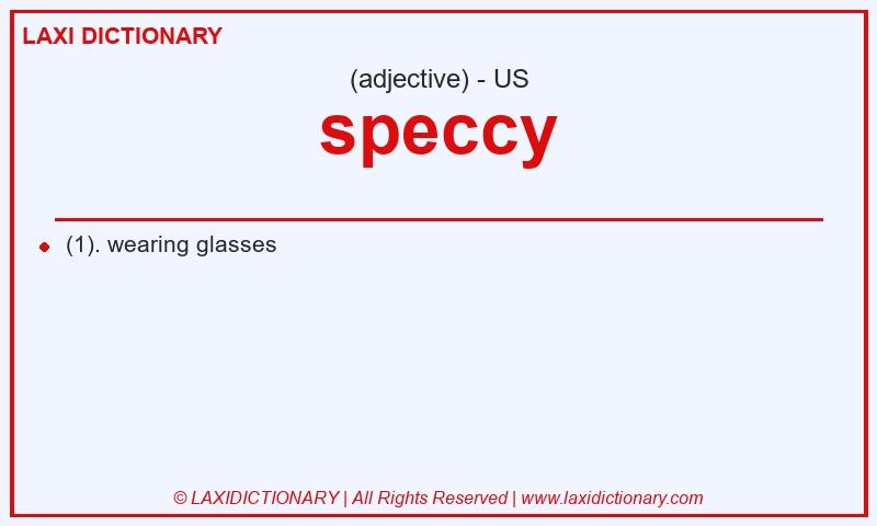 Definition speccy in American English