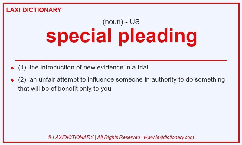 Definition special pleading in American English