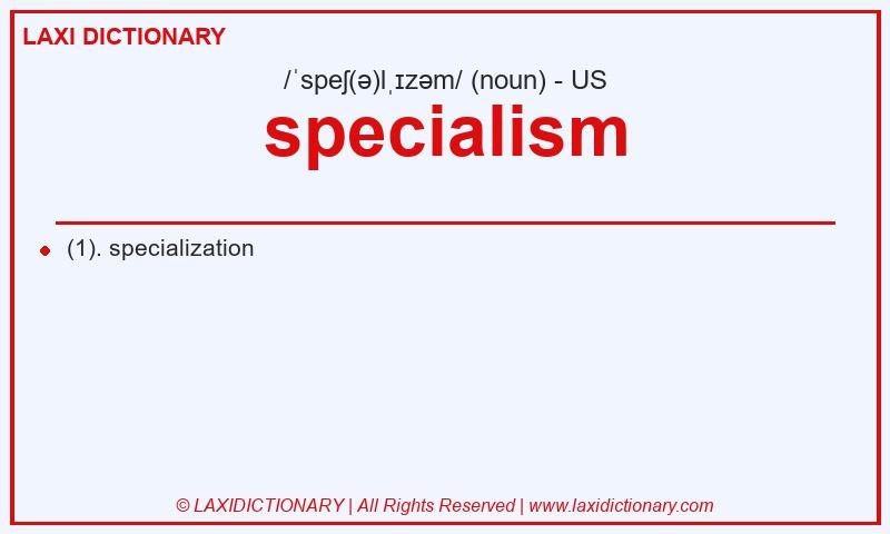 Definition specialism in American English