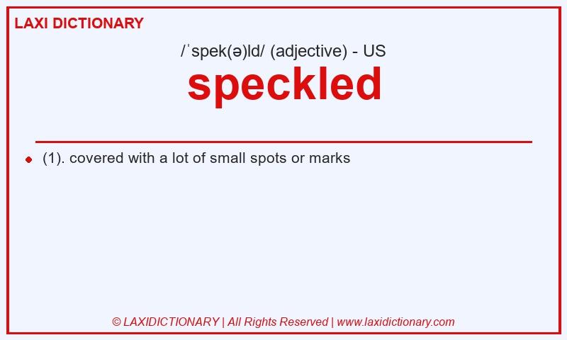 Definition speckled in American English