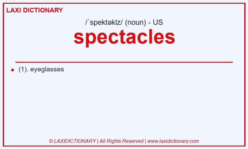 Definition spectacles in American English