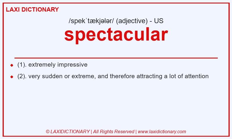 Definition spectacular in American English