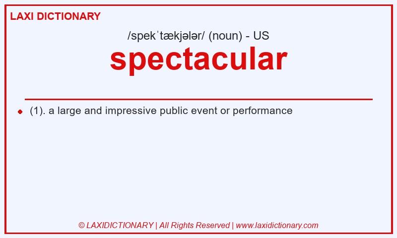 Definition spectacular in American English