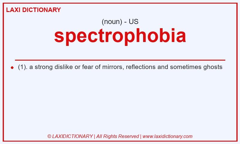 Definition spectrophobia in American English