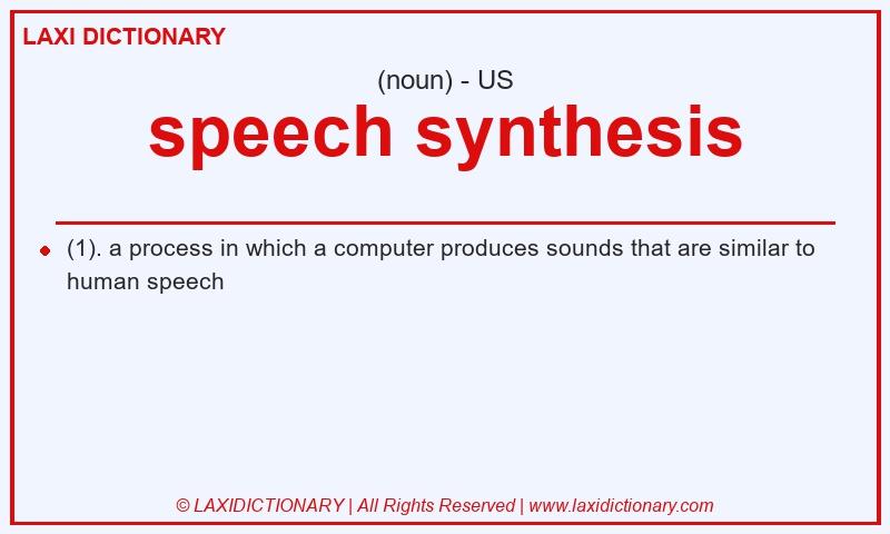 Definition speech synthesis in American English