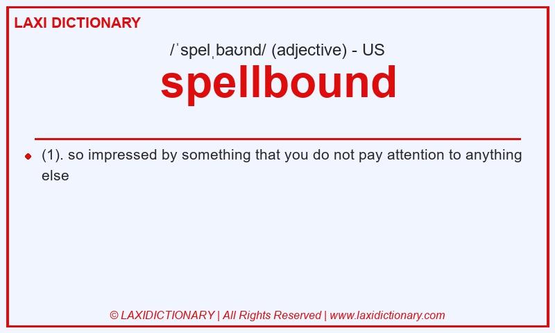 Definition spellbound in American English