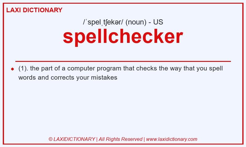 Definition spellchecker in American English