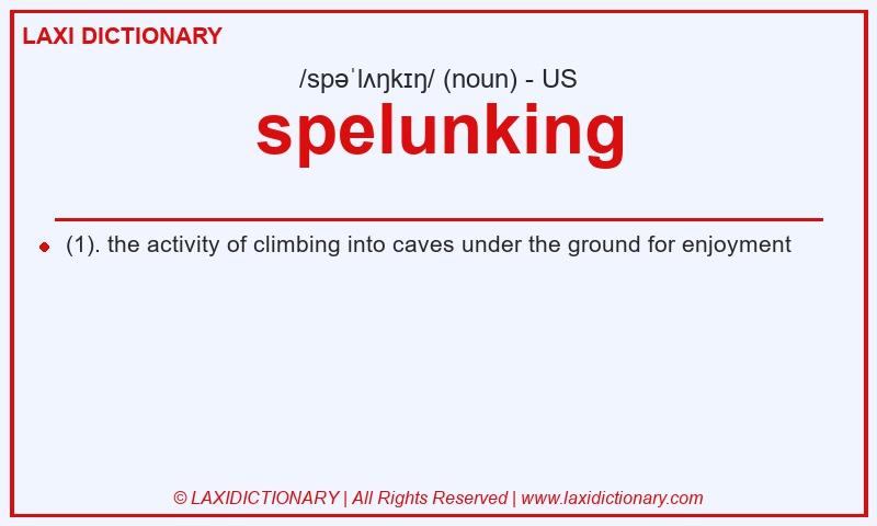Definition spelunking in American English