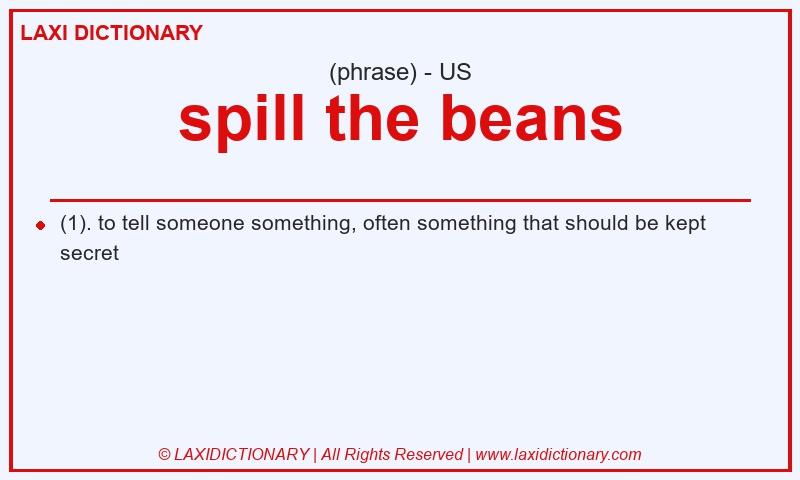 Definition spill the beans in American English