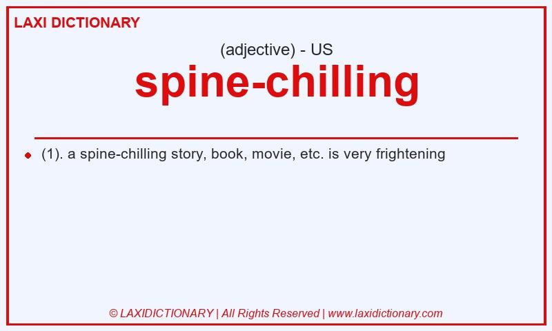 Definition spine-chilling in American English