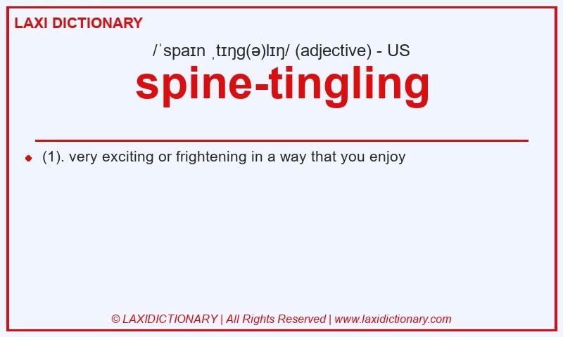 Definition spine-tingling in American English
