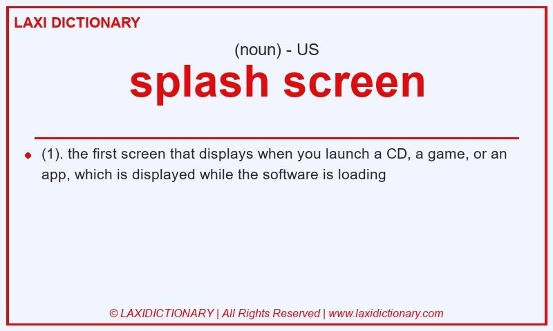 Definition splash screen in American English